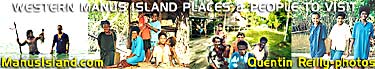 CLICK TO SEE Western Manus Island - safe friendly tourist  haven