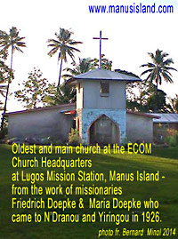 photo of church on Manus from missionary work of Friedrich Doepke and his wife Maria Doepke who were among the first white people to come to N’Dranou and Yiringou in 1926